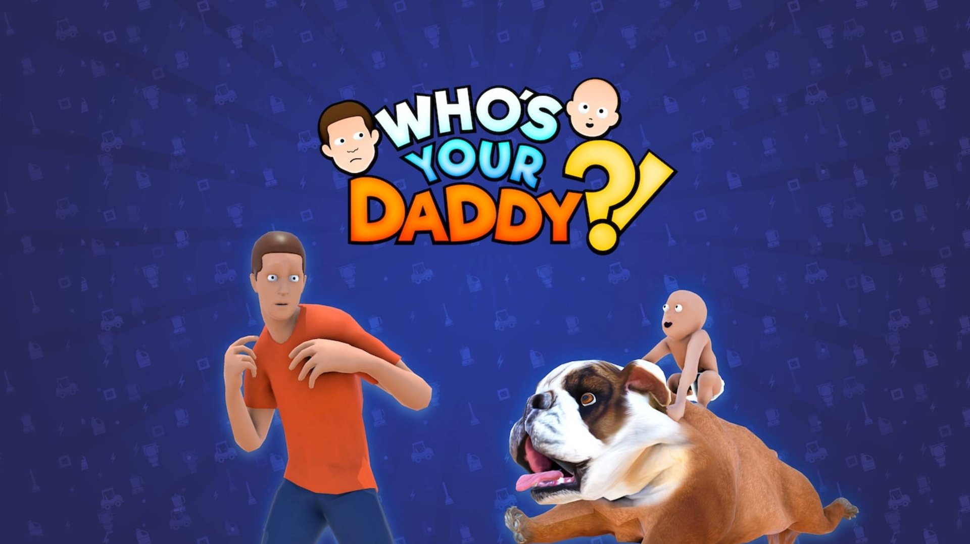 Who's Your Daddy 1 часть
