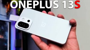 Oneplus 13S первый обзор на русском