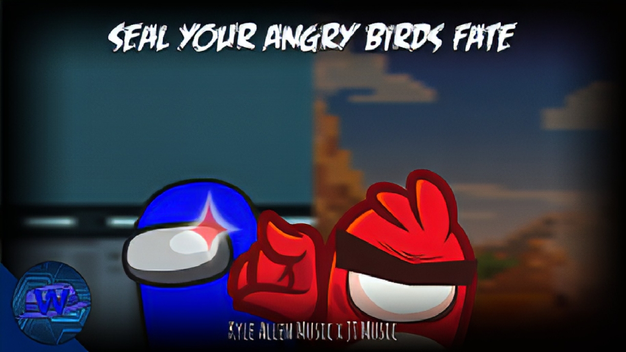 Seal Your Angry Birds Fate | Kyle Allen Music x JT Music (MASHUP) [L][S]