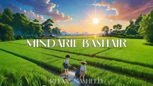 Nasheed - MINDARIL BASHAIR | Красивый Нашид | (О моя роза)