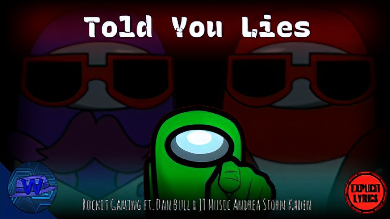 Told you Lies | Rockit Gaming ft. Dan Bull x JT Music (Among us Mashup) [L][A]