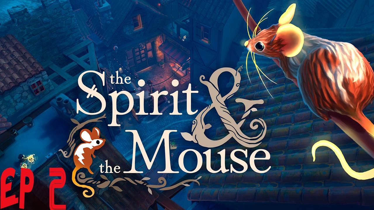 Прохождение игры - The Spirit and the Mouse (без комментариев)
