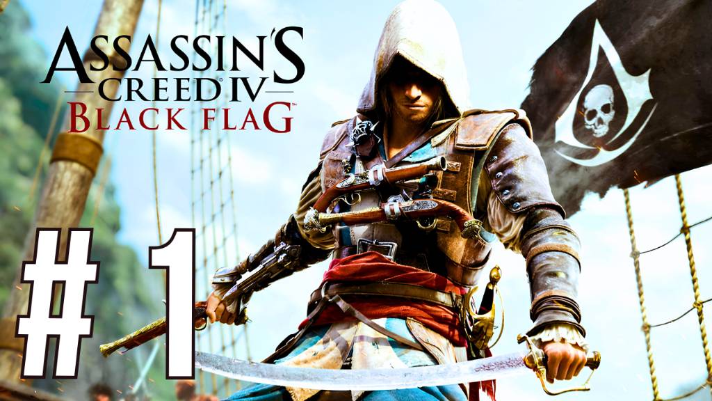 ASSASSIN’S CREED IV: BLACK FLAG | ПЕРВОЕ ПРОХОЖДЕНИЕ | #1 смотреть онлайн