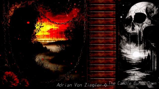 Adrian Von Ziegler | The Candle Burns Down - 2010 year.