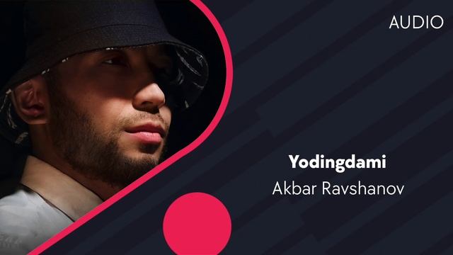Akbar Ravshanov - Yodingdami | Акбар Равшанов - Ёдингдами (AUDIO) смотреть онлайн