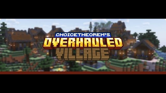 Обзор Мода ChoiceTheorem's Overhauled Village для Minecraft 1.21.5 смотреть онлайн