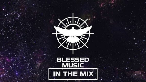 Blessed Music - In The Mix 004