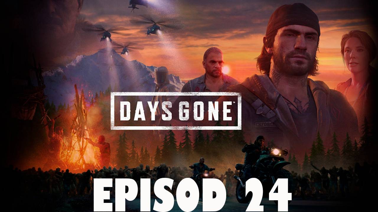 Прохождение игры - Days Gone (без комментариев)