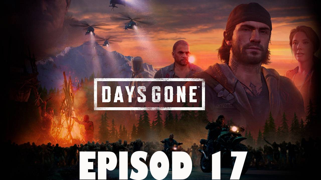 Прохождение игры - Days Gone (без комментариев)