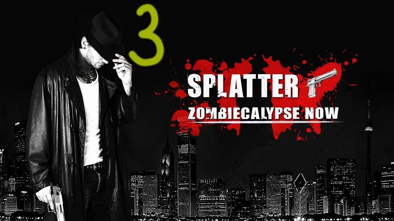 Прохождение Splatter: Zombiecalypse Now #3 (Живые улицы)