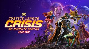 Лига справедливости: Кризис на бесконечных землях 2 | Justice League Crisis on Infinite Earths 2