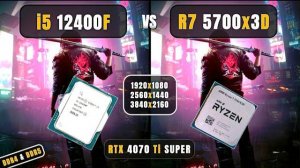 i5 12400F vs Ryzen 7 5700x3D - 1080p, 1440p, 4K - Extreme Comparison - 4070 Ti Super