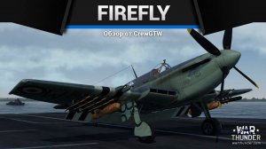 УНИКАЛЬНЫЕ ЗАКРЫЛКИ — Firefly FR.Mk.V в War Thunder (crewgtw, крюга, игра, танки)