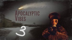 Прохождение Apocalyptic Vibes #3 (Глава 2. Сборы) (360p)