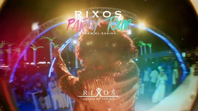 RIXOS PARTY TOUR в RIXOS SHARM EL SHEIKH 5* в Египте смотреть онлайн