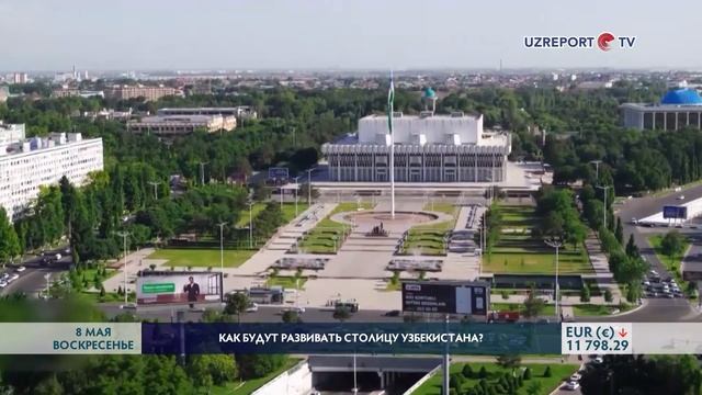 Как будут развивать столицу Узбекистана смотреть онлайн