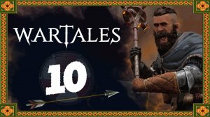 Wartales - прохождение средневекового РПГ - стрим 10