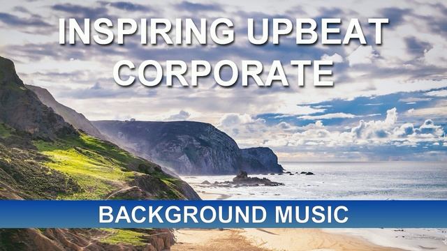 Inspiring Upbeat Corporate (Background Music)