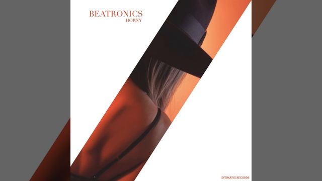 Beatronics - Horny смотреть онлайн