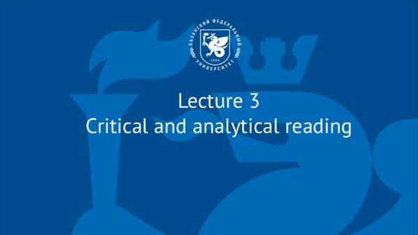 Lecture 3. Critical Analytical Reading