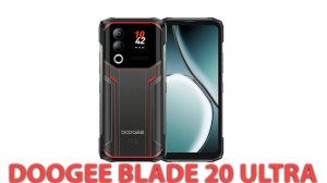 Doogee Blade 20 Ultra первый обзор на русском
