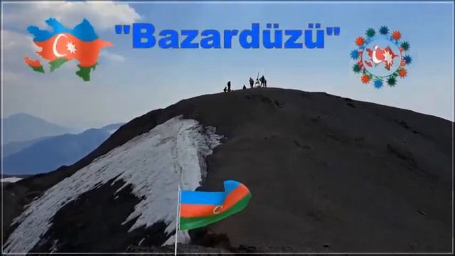 ГОРА   БАЗАРДЮЗЮ  -   Bazardüzü    Dağı  -   4466   M.