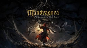 Mandragora - Whispers of the Witch Tree ◉ Прохождение ➤ Часть: 10 ➤  Матрона Лейла. Ковен Ведьм.