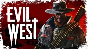 Evil West все боссы
