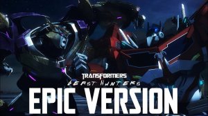 Transformers Prime Beast Hunters Main Theme | Epic Version