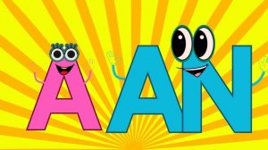 Exciting A and An Song For Toddlers.mp4