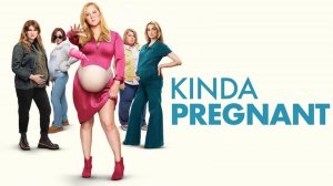 Как бы беременна (2025) | Kinda Pregnant