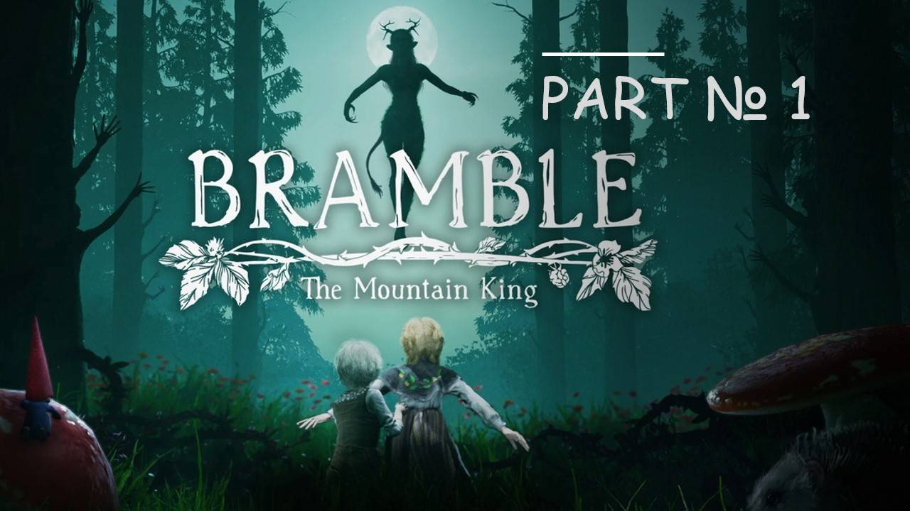 Bramble The Mountain King Стрим №1