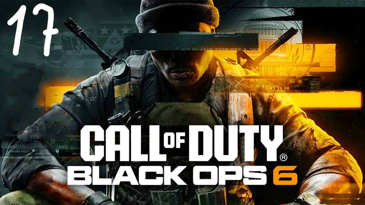 Прохождение Call of Duty: Black Ops 6 #17 (Сепарационная тревога, Шах и мат) ФИНАЛ