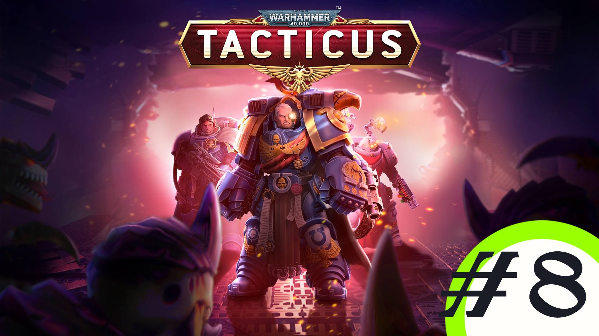 🔴🎦Warhammer 40,000: Tacticus ▶8