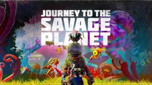 Journey to the Savage Planet ▶ Прохождение «3-я Серия»