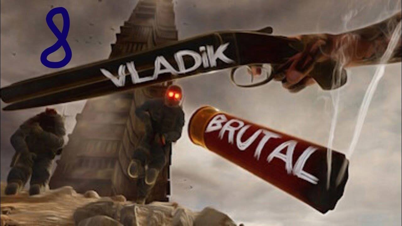 Прохождение VLADiK BRUTAL #8 (В гости к Гошану)