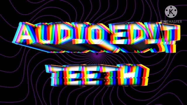 Audio edit Teeth (ни с того ни с сего) смотреть онлайн