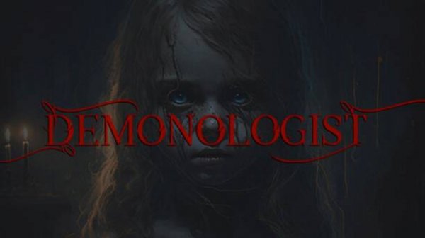 Demonologist  Скоро на канале