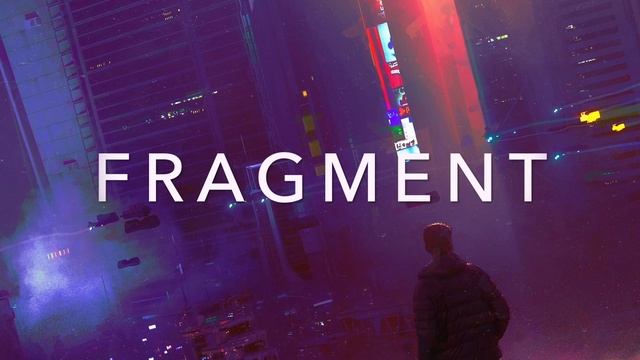 FRAGMENT - A Synthwave Chillwave Special Mix