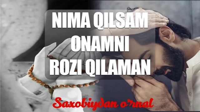 Нима Қилсам Онамни Рози Қиламан II Абдуллох Зуфар