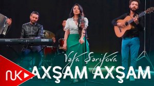 Vefa Serifova - Axsam Axsam