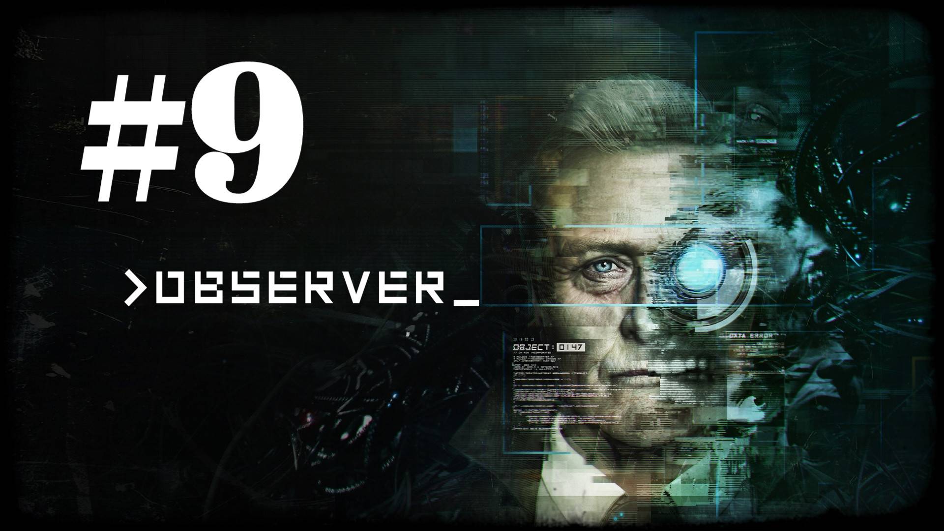 ФИНАЛ ► Observer #9 смотреть онлайн