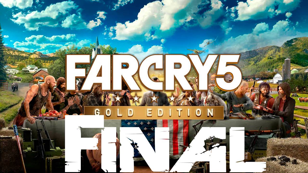 ФИНАЛ!!!  Прохождение игры - FAR CRY 5 (Без комментариев)