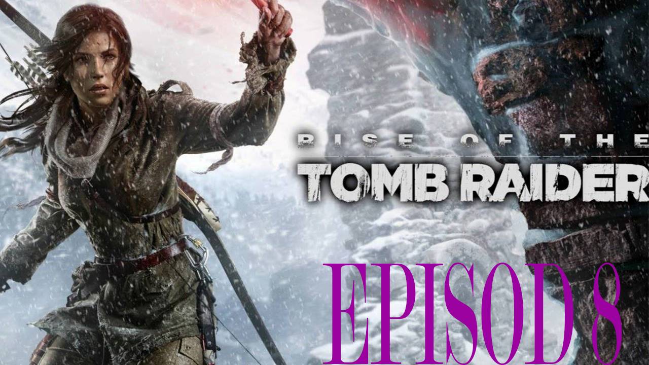 Прохождение игры - Rise of the Tom Raider (Без комментариев)