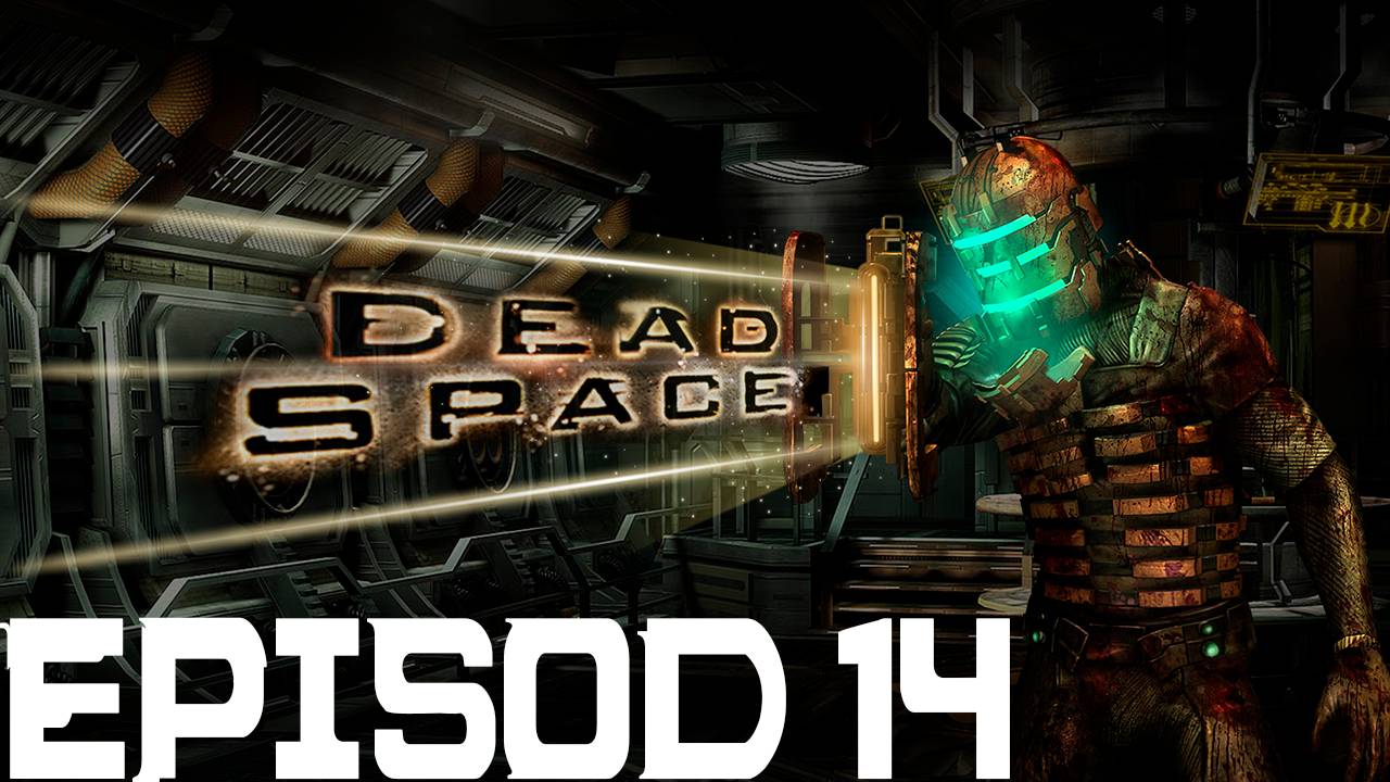 Прохождение игры - Dead Space (Без комментариев)
