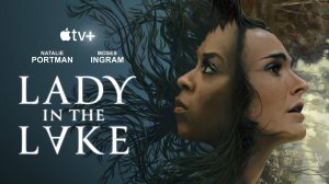 Женщина в озере (2024) — 1 сезон 6 серия | Lady in the Lake