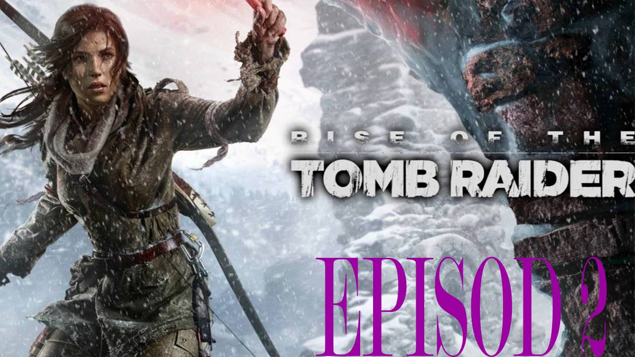 Прохождение игры - Rise of the Tom Raider (Без комментариев)