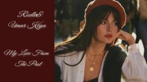 Rodle&Umar Keyn-My Love From The Past-10.05.2025-Camaя&Galina/