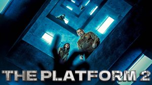 Платформа 2 (2024) | The Platform 2