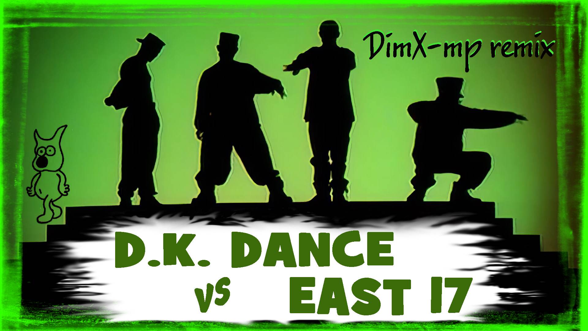 D.K. DANCE Vs EAST 17 - It's A Lot & House Of Love (DimX-mp Remix)